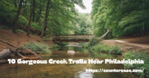 10 Gorgeous Creek Trails Near Philadelphia