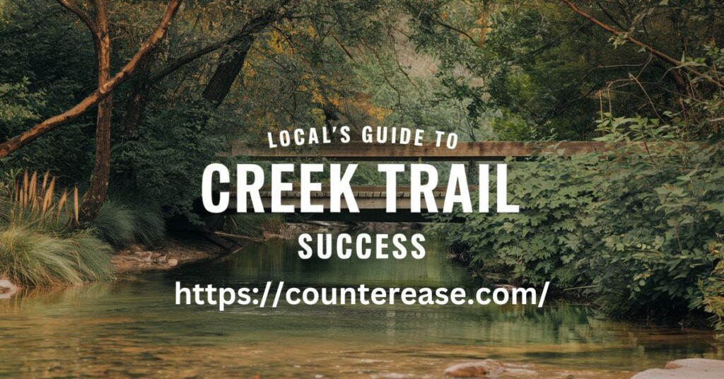Local's Guide to Creek Trail Success