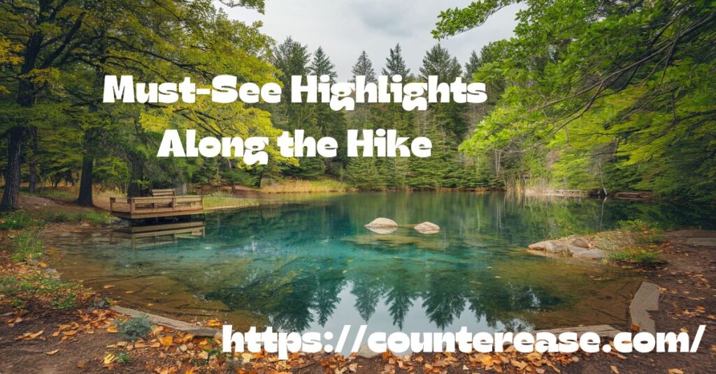 Must-See Highlights Along the Hike