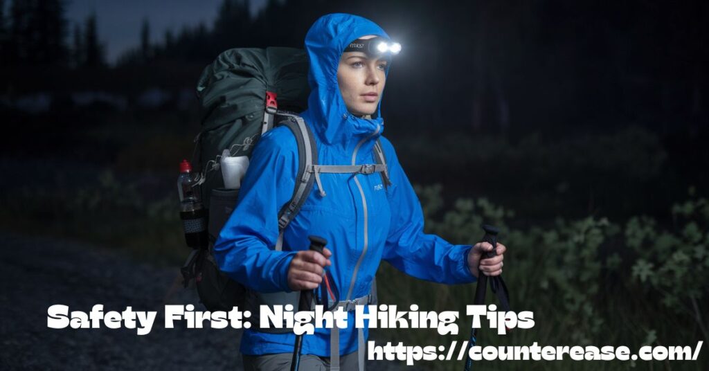 Safety First: Night Hiking Tips