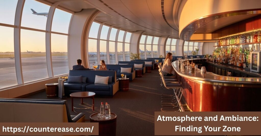Atmosphere and Ambiance: Finding Your Zone