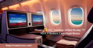 Miami to Aruba: American Airlines Boeing 737 MAX 8 Business Class Flight Review