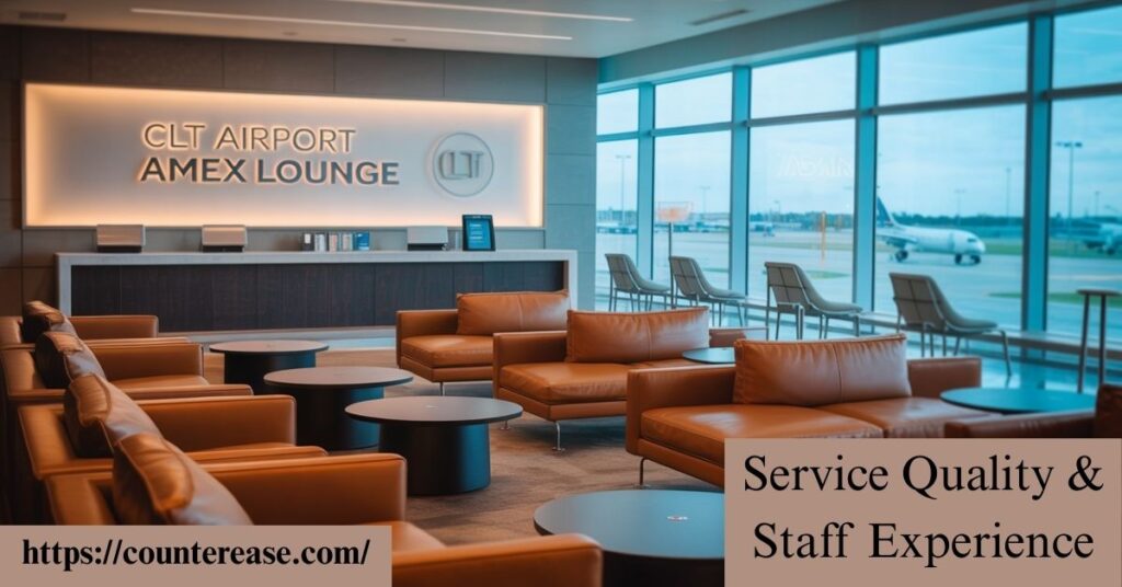 Service Quality & Staff Experience