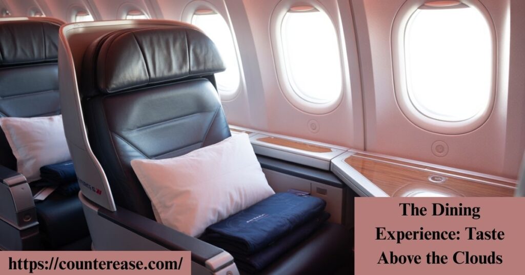 The Dining Experience: Taste Above the Clouds