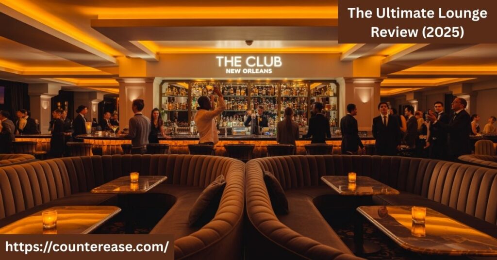 The Ultimate Lounge Review (2025)