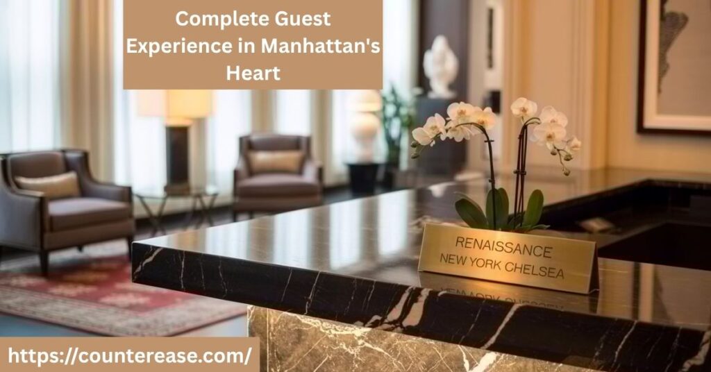 Complete Guest Experience in Manhattan's Heart