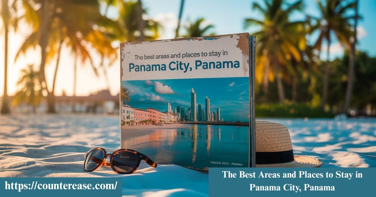 The Best Areas and Places to Stay in Panama City, Panama