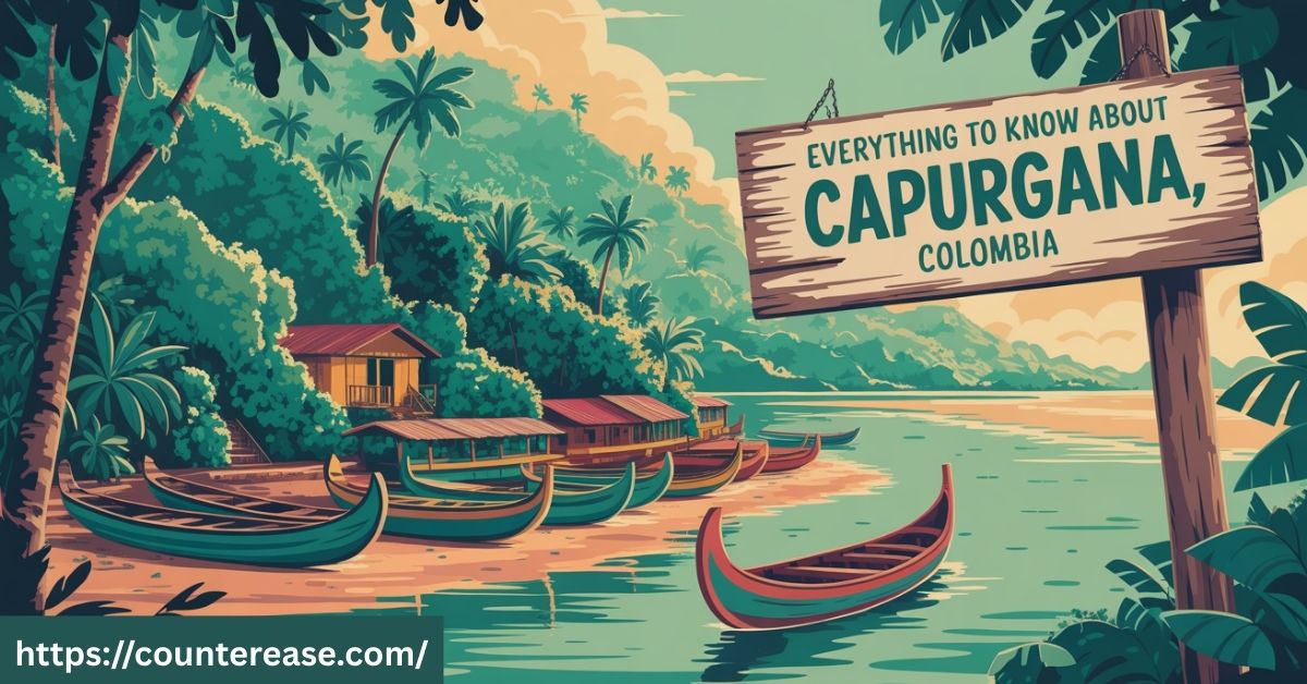 Everything to Know About Capurgana, Colombia