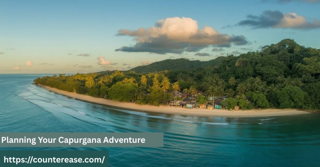 Planning Your Capurgana Adventure