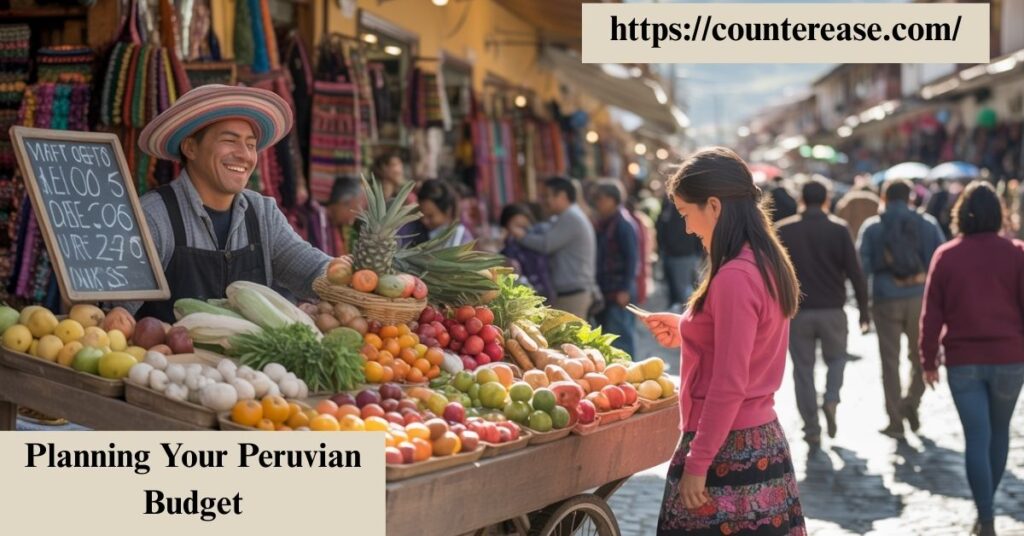 Planning Your Peruvian Budget