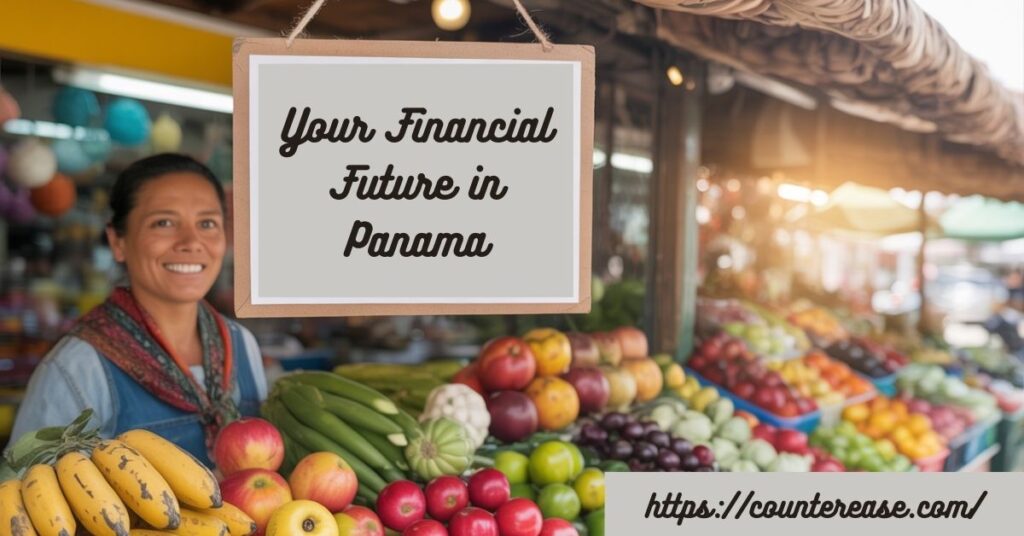 Your Financial Future in Panama