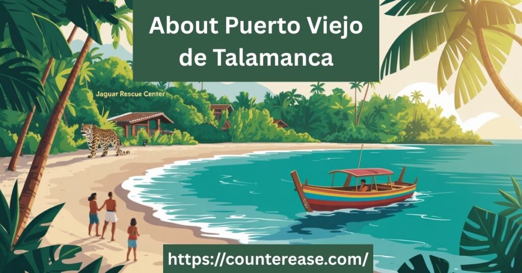 About Puerto Viejo de Talamanca
