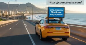 Lima Airport to Miraflores 4 Ways to Get There