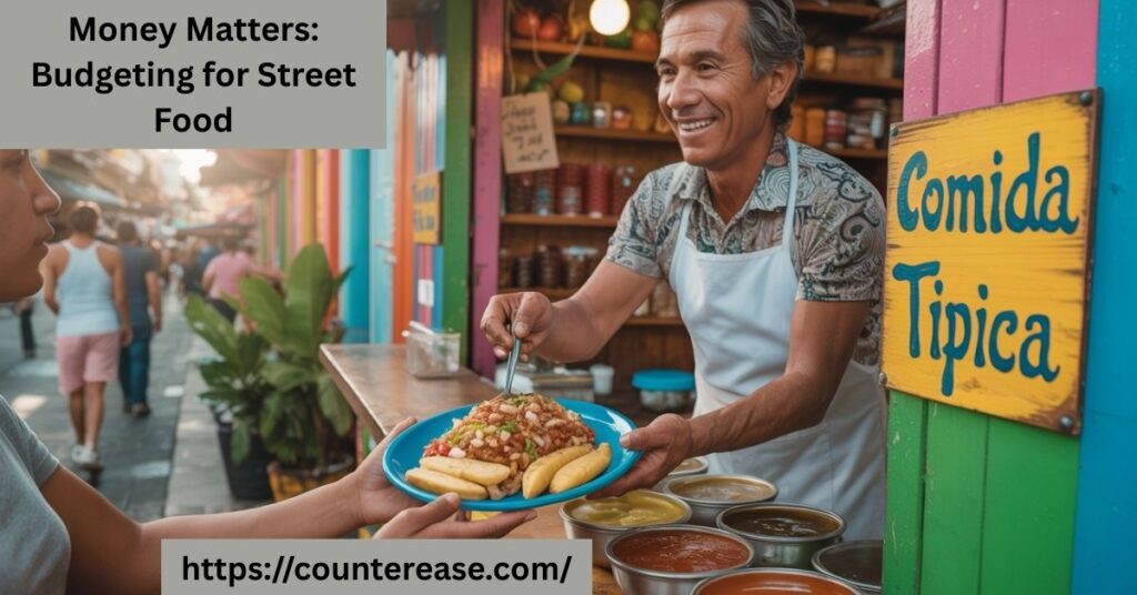 Money Matters: Budgeting for Street Food