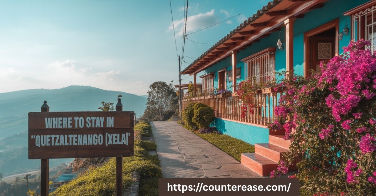 Where to Stay in Quetzaltenango (Xela), Guatemala